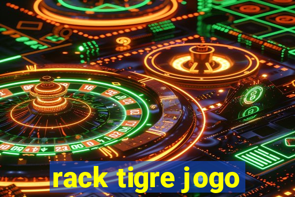 rack tigre jogo